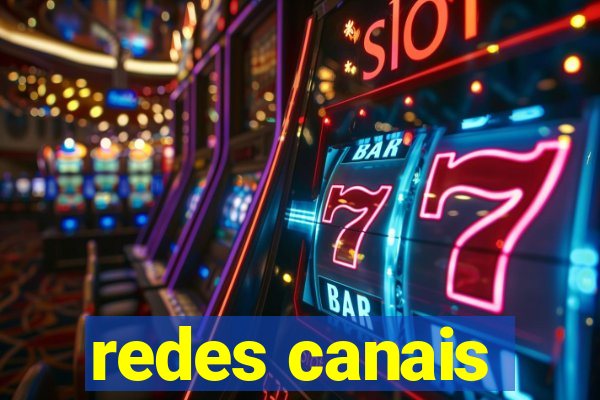 redes canais